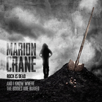 Marion Crane - Rock Is Dead & I Know Where the Bodies Are Buried (EP)