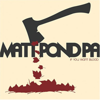 Matt Pond PA - If You Want Blood (EP)