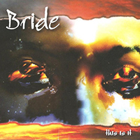 Bride (USA) - This Is It (Reissue 2010)