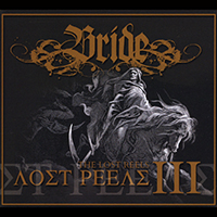 Bride (USA) - The Lost Reels, Vol. 3 (Remastered)