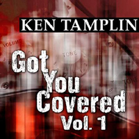 Ken Tamplin And Friends - Got You Covered - Vol. 1