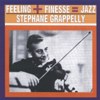 Stephane Grappelli - Feeling + Finesse = Jazz