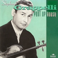 Stephane Grappelli - Pent Up House