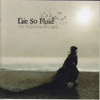 Die So Fluid - The Opposites Of Light