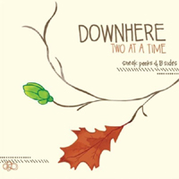 Downhere - Two At A Time