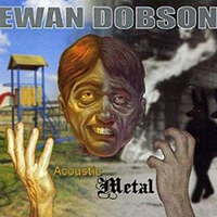 Ewan Dobson - Acoustic Metal (CD 1)