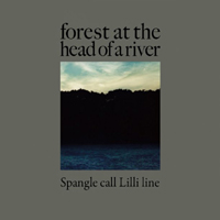 Spangle Call Lilli Line - Forest At The Head Of A River