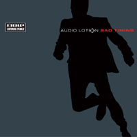 Audio Lotion - Bad Timing