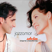 Jazzamor - Selection: Songs For A Beautiful Day