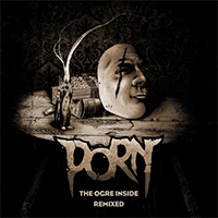 Porn (FRA) - The Ogre Inside (Remixes Single)