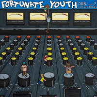 Fortunate Youth - Dub Collections, Vol.2 (EP)