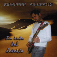 Giuseppe Silvestri - La Rosa Del Deserto