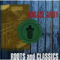 Horace Andy - Roots And Classics (CD 1)