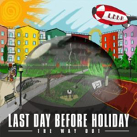 Last Day Before Holiday - The Way Out