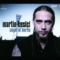 Martin Kesici - Angel Of Berlin (Single)