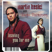 Martin Kesici - Leaving You For Me (Single)