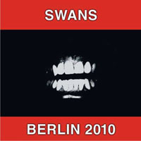 Swans - 2010.12.13 - Live in Volksbuehne, Berlin, Germany (CD 2)