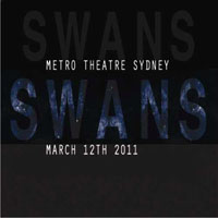 Swans - 2011.03.12 - Live in Metro Theatre, Sydney, Australia (CD 1)