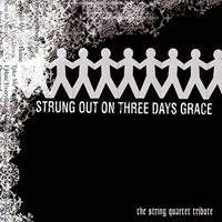 The String Quartet - Strung Out On Three Days Grace: The String Quartet Tribute
