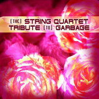 The String Quartet - The String Quartet Tribute to Garbage