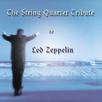 The String Quartet - The String Quartet Tribute To Led Zeppelin