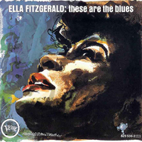 Ella Fitzgerald - These Are The Blues