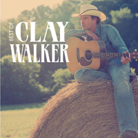 Clay Walker - Best Of