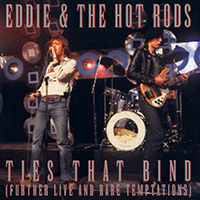 Eddie and The Hot Rods - Ties That Bind