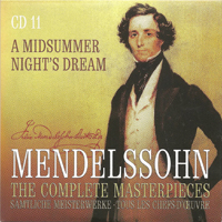 Felix Bartholdy Mendelssohn - Mendelssohn - The Complete Masterpieces (CD 11): A Midsummer Night's Dream