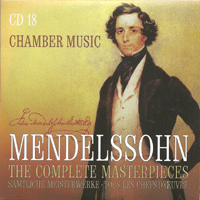 Felix Bartholdy Mendelssohn - Mendelssohn - The Complete Masterpieces (CD 18): Chamber Music