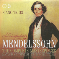 Felix Bartholdy Mendelssohn - Mendelssohn - The Complete Masterpieces (CD 23): Piano Trios Nos. 1, 2