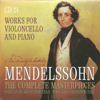 Felix Bartholdy Mendelssohn - Mendelssohn - The Complete Masterpieces (CD 24): Works For Cello and Piano
