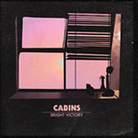 Cabins - Bright Victory