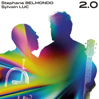 Stephane Belmondo - 2.0 (feat. Sylvain Luc)