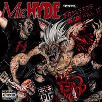 Mr.Hyde (USA) - If It Bleeds We Can Kill It