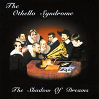 Othello Syndrome - The Shadow Of Dreams