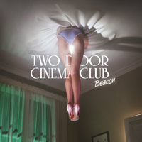 Two Door Cinema Club - Beacon