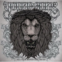 Young Guns (GBR) - All Our Kings Are Dead