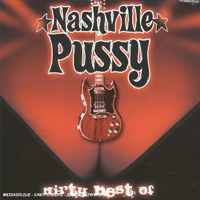 Nashville Pussy - Dirty Best-Of