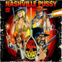 Nashville Pussy - From Hell To Texas (Promo)
