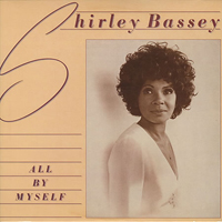 Shirley Bassey - All By Myself