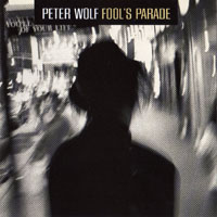 Peter Wolf - Fool's Parade