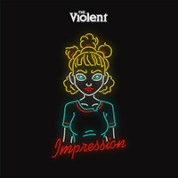 The Violent - Impression