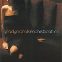 Grady Nichols - Sophistication