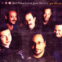 Ray Vega - Ray Vega Latin Jazz Sextet - Pa'Lante