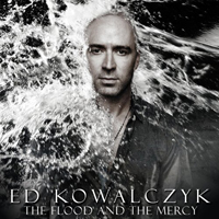 Ed Kowalczyk - The Flood And The Mercy