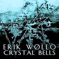 Erik Wollo - Crystal Bells (EP)