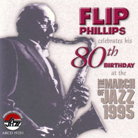 Flip Phillips - Celebrates His 80th Birthday at the March of Jazz, 1995