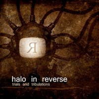 Halo In Reverse - Trails And Tribulations (CD 1)