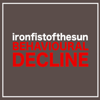 Iron Fist Of The Sun - Behavioural Decline